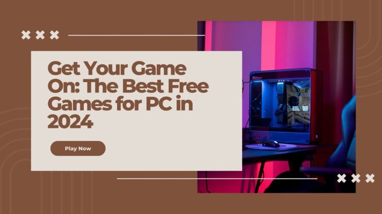 Best Free Games for PC