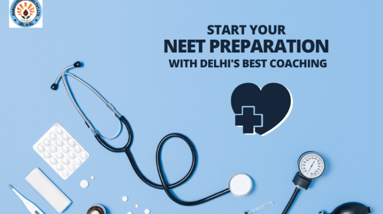 Start Your Preparation with the Best NEET Coaching in Delhi
