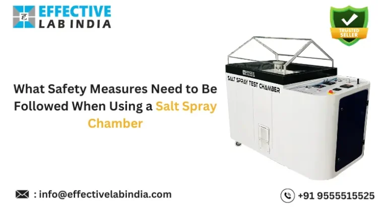 What-Safety-Measures-Need-to-Be-Followed-When-Using-a-Salt-Spray-Chamber